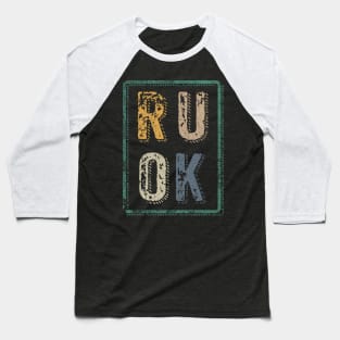 Are you ok Baseball T-Shirt